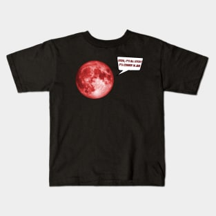 Classic Izzard: Ooh, it's all sticky; it's covered in jam (moon photo with red tint) Kids T-Shirt